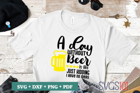 A Day Without Beer is Like Quote Graphics