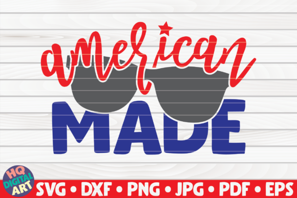 American Made 4th of July Quote: Graphics and Crafts