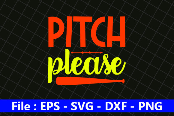 Baseball Quote Design, Pitch Please