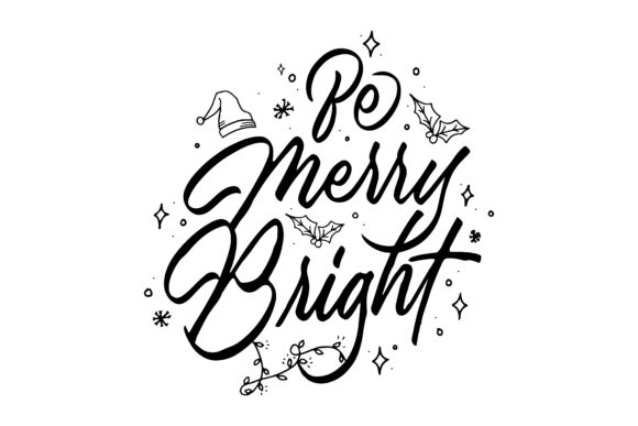Be Merry Bright Quote: Graphics and Crafts for Creative Publishing
