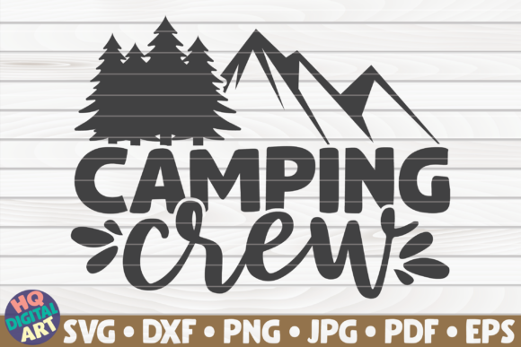 Camping Crew Camping Quote Graphics