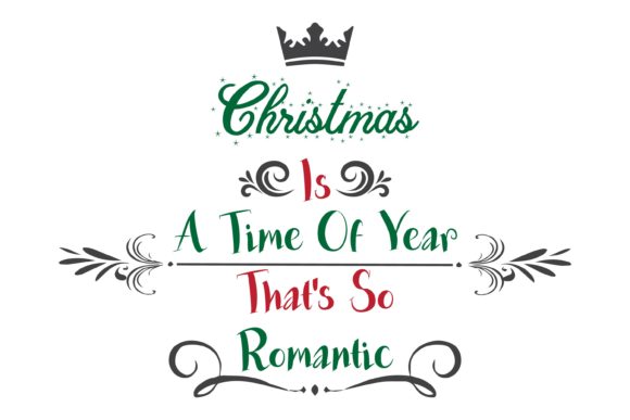 Christmas is a Time of Year Quote Graphics and Crafts