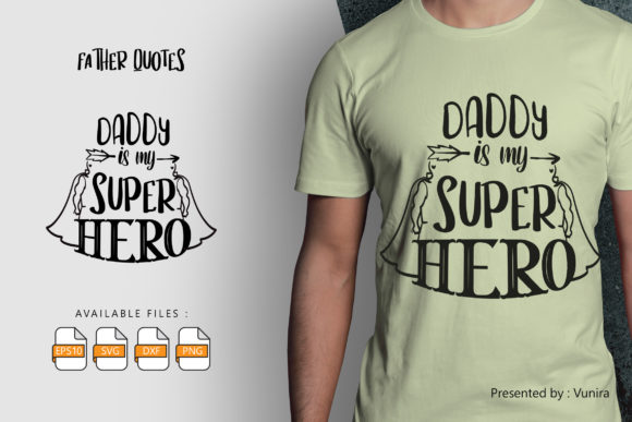 Daddy is My Super Hero Lettering Quote