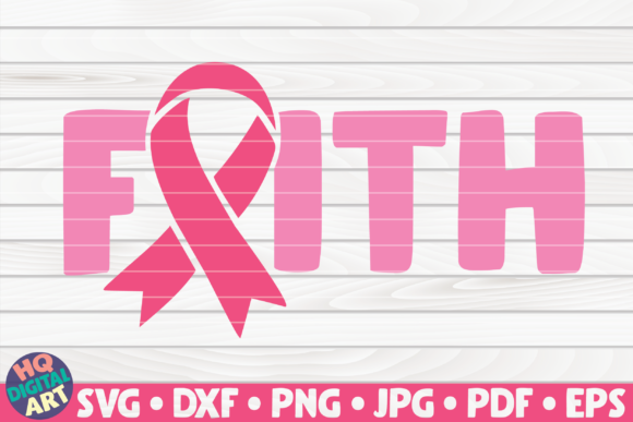 Faith SVG Cancer Awareness Quote: Graphics & Crafts