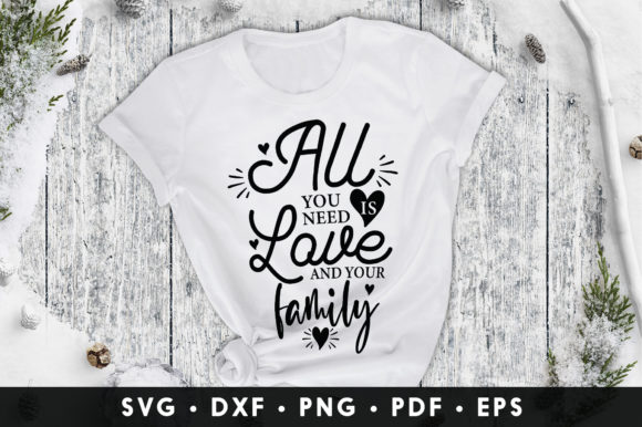 Family Quote, All You Need is Love and Your Family