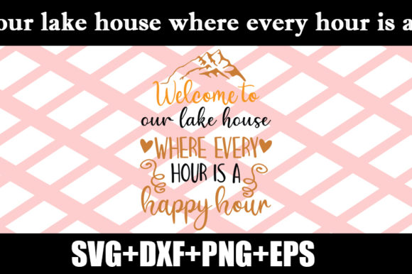 Graphics for Crafts: Welcome to Our Lake House Quote