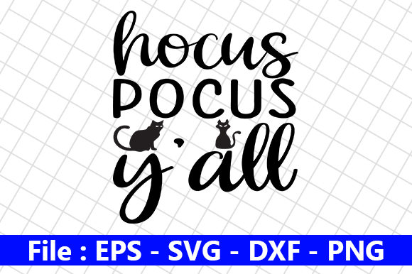 Halloween Quote Design, Hocus Pocus Y All