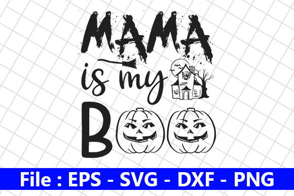 Halloween Quote Design, Mama is My Boo
