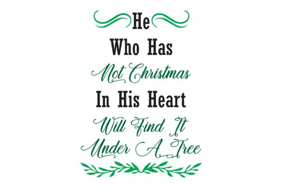 He Who Not Christmas in His Heart Quote Graphics