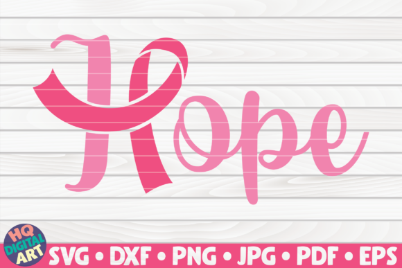 Hope SVG Cancer Awareness Quote for Crafts and Graphics
