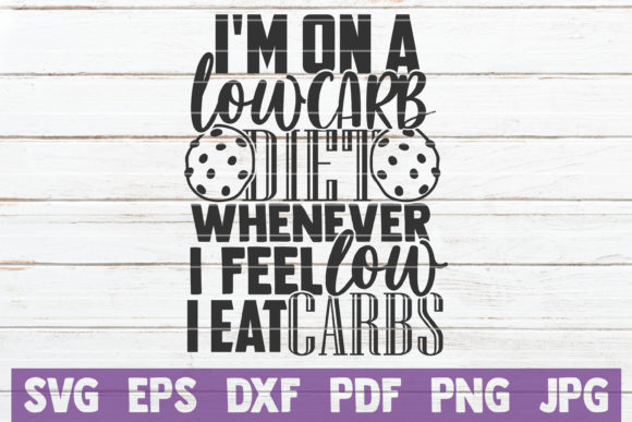 I m on a Low Carb Diet Quote Graphics and Crafts
