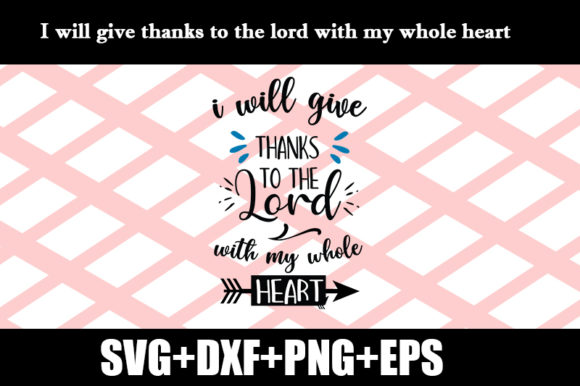 I Will Give Thanks to the Lord Quote Graphics