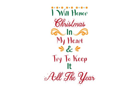 I Will Honor ChristmasIn My Heart Quote Graphics