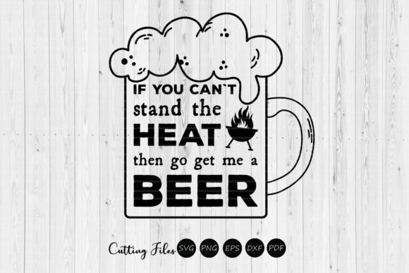 If You Can't Stand the Heat BBQ Quote Graphics