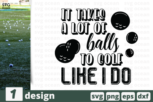 It Takes a Lot of Balls Quote Graphics and Crafts