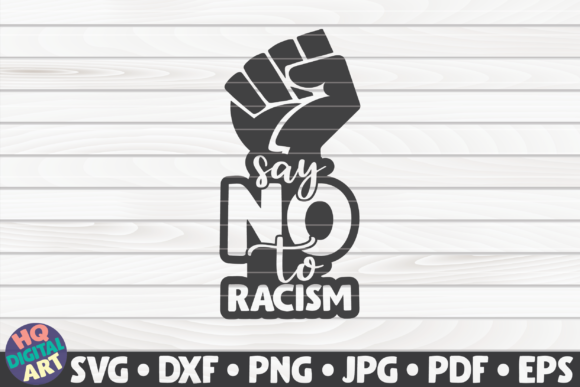 Say No to Racism BLM Quote