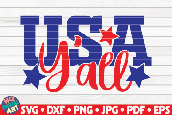 USA Y All 4th of July Quote: Graphics and Crafts