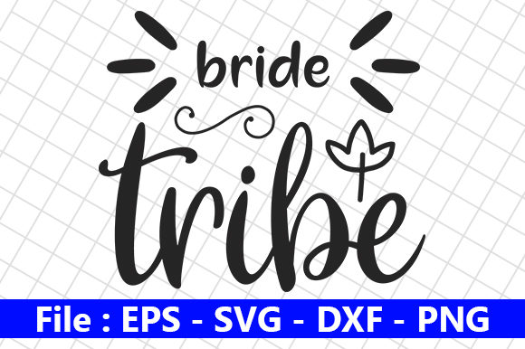Wedding Quote Design, Bride Tribe
